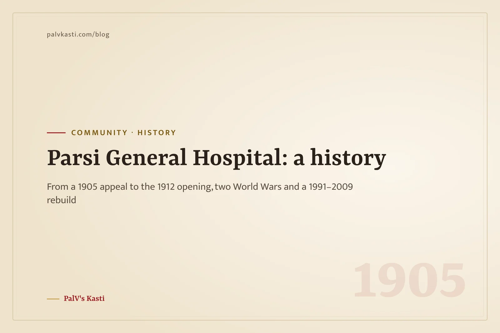 Parsi General Hospital History: 1905 to Today